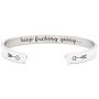 Inspirational Bracelet Cuff Bangle Mantra Quote Keep Going Stainless Steel Engraved Motivational Friend Encouragement Jewelry Gift for Women Teen Girls