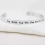 FOTAP I’m with You Till The End of The Line Cuff Bracelet Gift for Boyfriends, Girlfriends Mother Gift from Daughter, Son FOTAP I’m with You Till The End of The Line Cuff Bracelet Gift for Boyfriends, Girlfriends Mother Gift from Daughter, Son