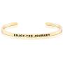 MantraBand Bracelet - Enjoy The Journey - Inspirational Engraved Adjustable Mantra Band Cuff Bracelet - Silver, Gold, Rose Gold - Gifts for Women
