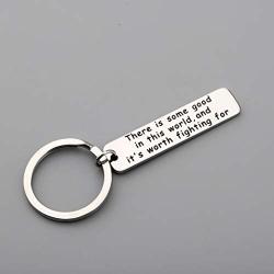 SEIRAA Literary Gift There is Some Good in This World and Its Worth Fighting for Book Lover Gift Movie Quote Jewelry Inspirational Keychain