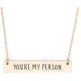 Me Plus Inspirational Horizontal Engraved Bar Pendant Necklace Youre My Person Me Plus Inspirational Horizontal Engraved Bar Pendant Necklace Youre My Person