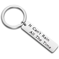 WUSUANED It Cant Rain All The Time Inspirational Keychain Gift