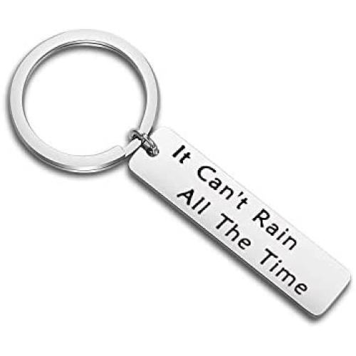 WUSUANED It Cant Rain All The Time Inspirational Keychain Gift
