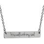 It Is Well With My Soul - Engraved Stainless Steel Horizontal Bar Necklace with 18'' Chain