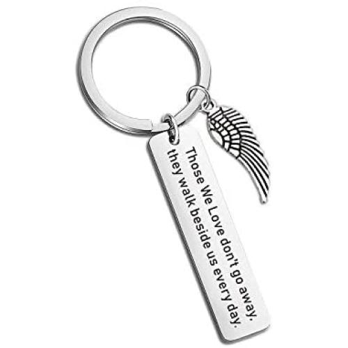 Memorial Keychain Those We Love Dont Go Away They Walk Beside Us Every Day Sympathy Gift Remembrance Jewelry in Memory of Dad Mom Gift