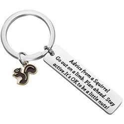 Gzrlyf Squirrel Keychain Advice from a Squirrel Gifts for Squirrel Lovers Nature Lovers Go Out on a Limb Plan Shead Stay Sctive It’s OK to be a Little Nuts