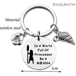 ENSIANTH in A World Full of Princesses Be A Moana Keychain Princesses Keychain Funny Moana Gift