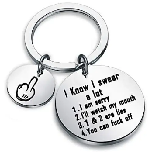 ENSIANTH Funny Sarcastic Gift I Know I Swear A lot I Am Very Sorry Ill Try to Be Good Keychain Rude Gift Best Friend Birthday Gift