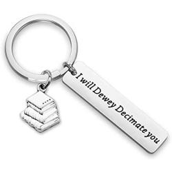 WUSUANED Book Lover Gift I Will Dewey Decimate You Keychain Book Quote Keychain Funny Gift for Reader Librarian