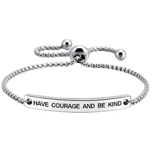 Have Courage and Be Kind Inspirational Bracelets for Women Stainless Steel Jewelry Girl Jewelry