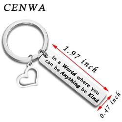 CENWA Kindness Gift Anti Bullying Awareness Gift in A World Where You Can Be Anything Be Kind Keychain Anti-Bullying Motivational Gift School Motto