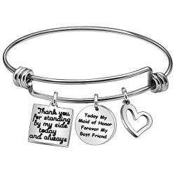 Maid of Honor Gift Bracelet Thank You for Standing by My Side Today and Always Bangle Jewelry Wedding Gift for Bridesmaid