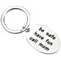 MAOFAED New Driver Keychain Sweet 16 Gift Be Safe Have Fun Call Mom Graduation Gift for Daughter or Son MAOFAED New Driver Keychain Sweet 16 Gift Be Safe Have Fun Call Mom Graduation Gift for Daughter or Son