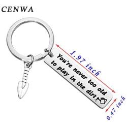 CENWA Gardener Gift Idea Plant Lover Gift Youre Never Too Old to Play in The Dirt Keychain Gardening Jewelry Florist Gift Gardening Gift Farmer Gift