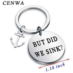 CENWA Boating Gift Sailor Gift Sailing Present But Did We Sink Anchor Charm Keychain Funny Gift for Captain Sailor Ocean Lover Gift