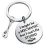 CENWA Mechanic Gift Auto Mechanic Keychain I Might Be A Mechanic But I Cant Fix Stupid Keychain Car Mechanic Car Repair Gift for Mechanician Car Enthusiast