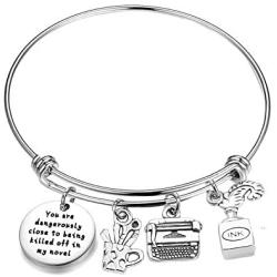 AKTAP Creative Writer Bracelet Novelist Gift Author Gifts You are Dangerously Close to Being Killed Off in My Novel Funny Gifts for Book Lover Bookworm