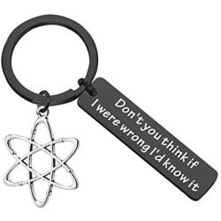 KEYCHIN The Big Bang Theory TV Show Jewellery Dont You Think If I were Wrong Id Know It Keychain with Linear Atom TBBT Fans Gifts