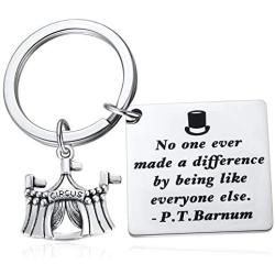 Hazado The Greatest Showman Keychain P. T. Barnum Quote, No One Ever Made A Difference by Being Like Everyone Else Key Chain, Gift for Daughter