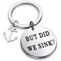 CENWA Boating Gift Sailor Gift Sailing Present But Did We Sink Anchor Charm Keychain Funny Gift for Captain Sailor Ocean Lover Gift