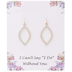 I Cant Say''I Do'' Without You | Marquise Shape Drop Dangle Earring for Wedding Gifts 1 4 6 8 PCS Bridesmaid Jewelry for Women Girls