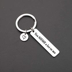 MAOFAED Couple Gift You Meme a lot to Me Keyring Dank Memes Inspired Girlfriend Boyfriend Gifts for Men