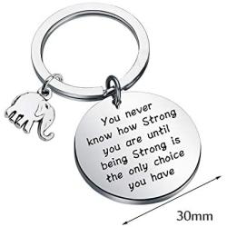 KUIYAI Elephant Keychains You Never Know How Strong You are Inspirational Gift for Graduate Elephant Lovers
