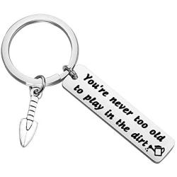 CENWA Gardener Gift Idea Plant Lover Gift Youre Never Too Old to Play in The Dirt Keychain Gardening Jewelry Florist Gift Gardening Gift Farmer Gift