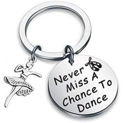 Zuo Bao Girls Dance Jewelry Never Miss A Chance to Dance Keychain Gifts for Dance Recitals Dancers and Dance Teams