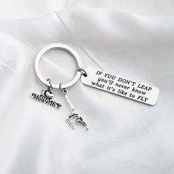 Gymnast Gifts Gymnastics Keychain Girls Gymnastics Jewelry Inspirational Gift for Gymnast If You Dont Leap Youll Never Know What It is Like to Fly