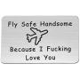 MAOFAED Fly Safe Keychain Pilot Gift Fly Safe Because i Fucking Love You Flight Attendant Gift Traveling Keychain Gift for Flight Staff Airline Worker