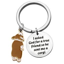 AKTAP Welsh Corgi Dog Keychain Corgi Jewelry I Asked God for A True Friend So He Sent Me A Corgi Gift for Dog Lovers