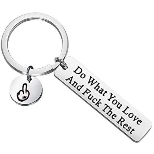 WSNANG Funny Inspirational Gift Do What You Love and Fuck The Rest Keychain Funny Proverbs Gift Friends Quotes Best Friend Appreciation Gift Friendship Jewelry
