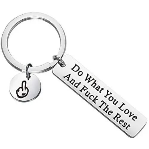 WSNANG Funny Inspirational Gift Do What You Love and Fuck The Rest Keychain Funny Proverbs Gift Friends Quotes Best Friend Appreciation Gift Friendship Jewelry