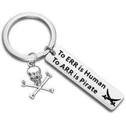 To ERR is Human To ARR is Pirate Keychain Funny Pirate Gift Skull and Swords Humor Keychain