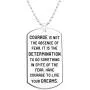 Inspirational Gift Necklace Jewelry for Men Women- Courage is Not The Absence of Fear, It is The Determination to Do Something