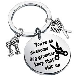 WSNANG Dog Groomer Gift Youre an Awesome Dog Groomer Keep That Shit Up Keychain Pet Groomer Gift Thank You Gift for Dog Groomer Dog Hairdresser