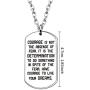 CAROMAY Pendant Necklace Inspirational Graduation Gift Courage is Not The Absence of Fear for Men Women Son Girls