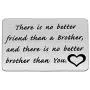 Zuo Bao Brother Gifts Brother Keychain There is no Better Friend Than a Brother Gift for Friend Family Jewelry