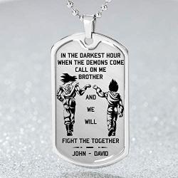 In The Dark Hour When The Demons Come Call On Me Brother And We Will Fight Them Together Custom Name Funny Necklace Jewellery Gifts Dogtag - Perfect Happy