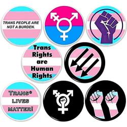 Trans 8 New 1'' inch (25mm) Buttons pins Badge Lives Matter Gay Queer Transgender not Burden