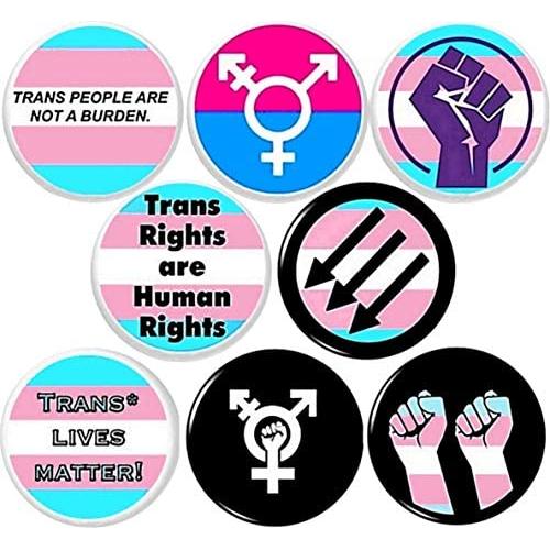 Trans 8 New 1'' inch (25mm) Buttons pins Badge Lives Matter Gay Queer Transgender not Burden
