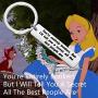 FOTAP Youre Entirely Bonkers But I Will Tell You A Secret All The Best People are Keychain Alice in Wonderland Inspire Gift Mad Hatter Jewelry