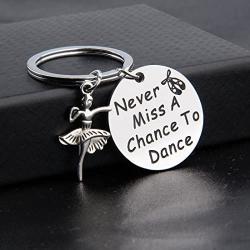Zuo Bao Girls Dance Jewelry Never Miss A Chance to Dance Keychain Gifts for Dance Recitals Dancers and Dance Teams