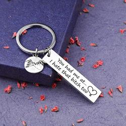 Best Friend Keychain You Had Me At...I Hate That Bitch Too Funny Keychain Gift for Teens Girls Sister Graduation Gift Friendship Jewelry(KR-I hate That)