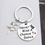 Zuo Bao Girls Dance Jewelry Never Miss A Chance to Dance Keychain Gifts for Dance Recitals Dancers and Dance Teams