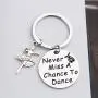 Zuo Bao Girls Dance Jewelry Never Miss A Chance to Dance Keychain Gifts for Dance Recitals Dancers and Dance Teams