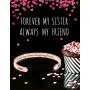 Tstars Sister Bangle Bracelet Forever My Sister Always My Friend Sister Gifts from Sister Jewelry
