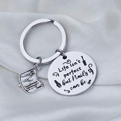 AKTAP Manicurist Gift Nail Graduation Gift Keychain Life Isnt Perfect But Nails Can Be Beautician Jewelry