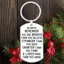 Jewelry Gift for Men Women- Always Remember You are Braver Than You Believe Inspirational Keychain